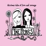 THE PIERCES - Thirteen Tales Of Love And Revenge