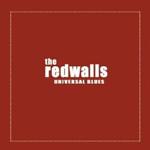 THE REDWALLS - Universal Blues