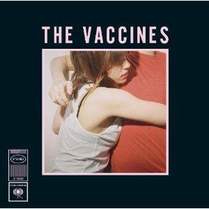 The Vaccines - What Did You Expect From the Vaccines ?