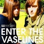 THE VASELINES - Enter The Vaselines