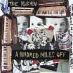 THE WALKMEN - A Hunder Miles Off