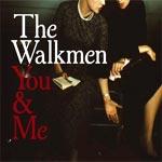 THE WALKMEN - You & Me