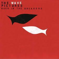 The Wave Pictures - Beer In The Breakers