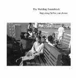 THE WEDDING SOUNDTRACK - Sing Along Before You Drown