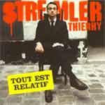 THIERRY STREMLER - Tout est relatif