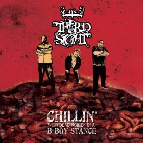 Third Sight - Chillin' With Dead Bodies in a B-Boy Stance