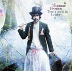 THOMAS FERSEN - Trois Petits Tours