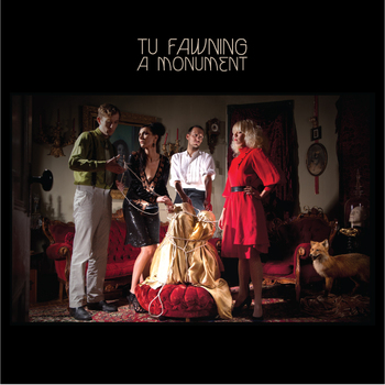 Tu Fawning - A Monument