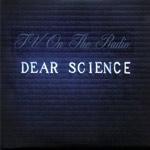 TV ON THE RADIO - Dear Science