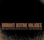V/A - Badman's Bedtime Maladies
