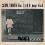 VASHTI BUNYAN - Some Things Just Stick In Your Mind