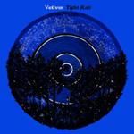 VETIVER - Tight Knit
