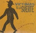 VICTIMAS DE LA SUERTE - Siguiendo