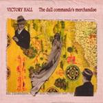 VICTORY HALL - The Dull Commando's Merchandise