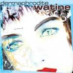 WATINE - Dermaphrodite