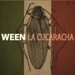 WEEN - La Cucaracha
