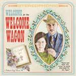 WELCOME TO THE WELCOME WAGON - S/t