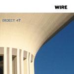 WIRE - Object 47