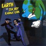 ZEN BOY & KARMA GIRL - Earth Vs. Zen Boy & Karma Girl EP