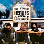 ZION I & THE GROUCH - Heroes In The City Of Dope