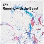 ZZZ - Running With The Beast